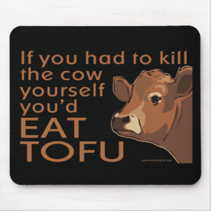 Kill the Cow - Vegan, Vegetarian Mouse Pad