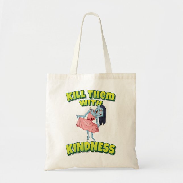 Kill Them With Kindness Ballerina Zombie Tote Bag (Front)