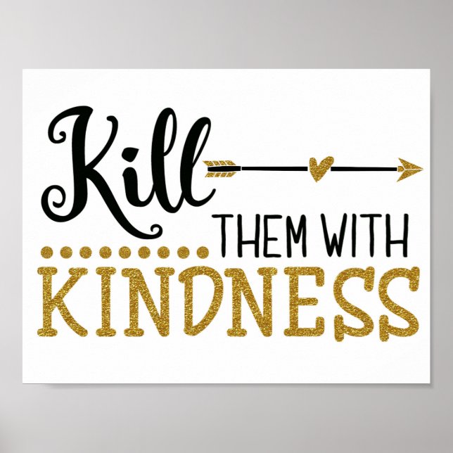 "Kill Them with Kindness" Poster (Front)