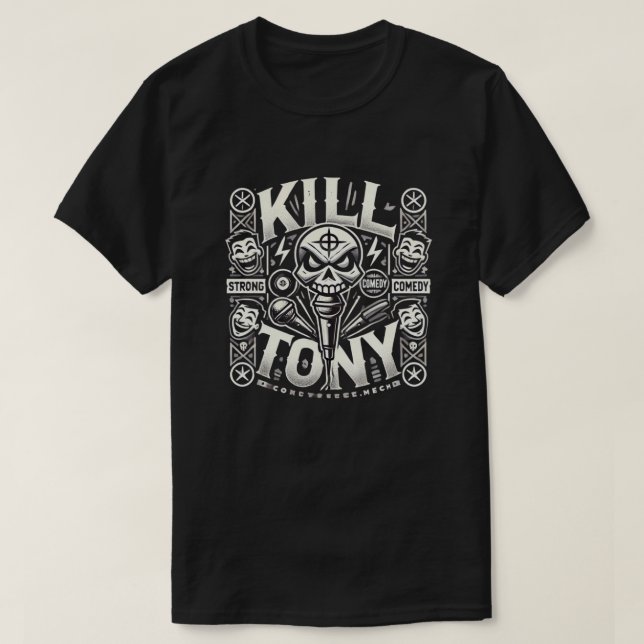 Kill Tony: The Ultimate Comedy Experience T-Shirt (Design Front)