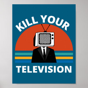 Kill Your Tele Fake News Media Brainwashing  Poster