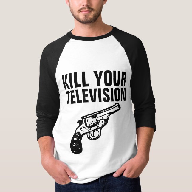 KILL YOUR TELEVISON Anti-TV T-Shirts (Front)