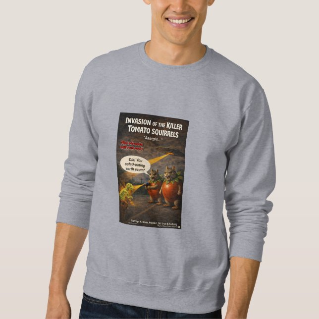 Killer Tomato Squirrels Sweatshirt (Front)