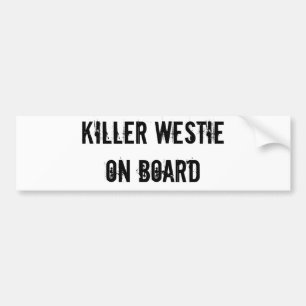 KILLER WESTIE ON BOARD bumper sticker