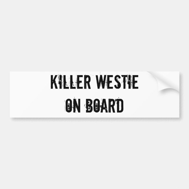 KILLER WESTIE ON BOARD bumper sticker (Front)