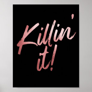 Killin' It Black & Rose Gold Quote Poster