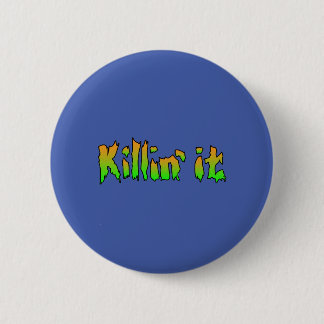 KILLIN IT cool 6 Cm Round Badge