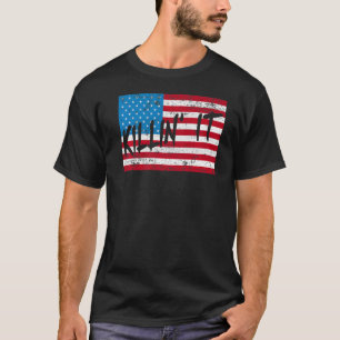 Killin´ It Slogan USA Flag Men Women Top Killin I