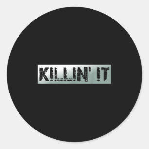Killin It Vintage Motivational Quote  Classic Round Sticker