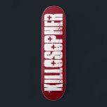 Killosopher Original Skateboard Deck<br><div class="desc">Prepare to kill it with the first ever Killosopher Skateboard Deck. Designed by Criss Jami.</div>