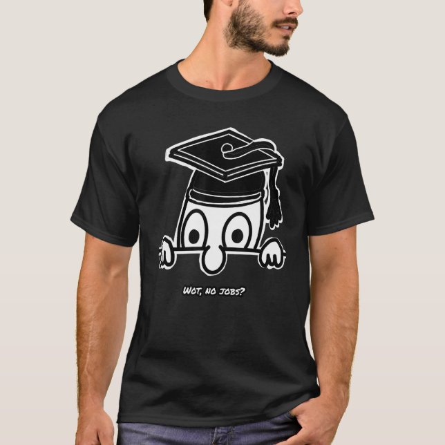 Kilroy Doctoral researcher graduating 3 T-Shirt (Front)