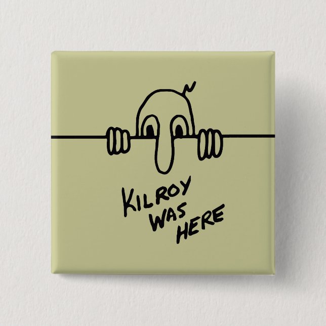 Kilroy Was Here 15 Cm Square Badge (Front)