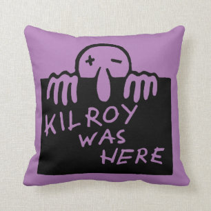 Kilroy Was Here Cushion