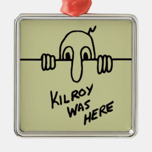 Kilroy Was Here Metal Ornament