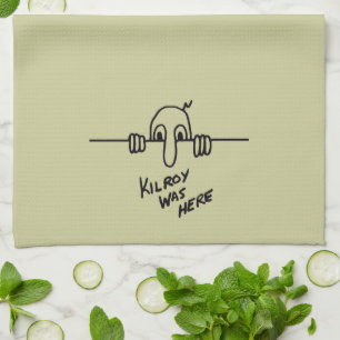 Kilroy Was Here Tea Towel
