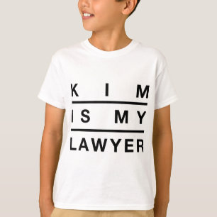 Kim Is My Lawyer - Criminal Justice Prison Reform T-Shirt