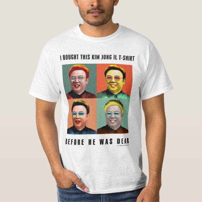Kim Jong Il: before he was dead T-Shirt (Front)
