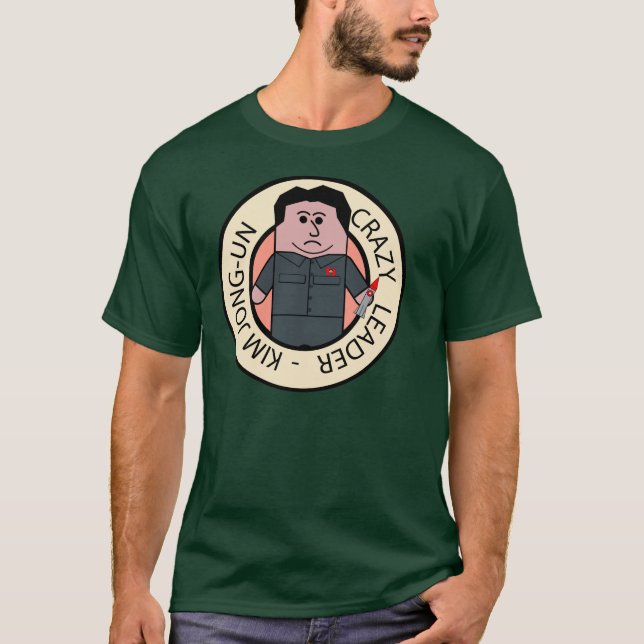 Kim Jong-Un Crazy Leader T-Shirt (Front)