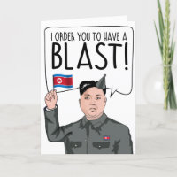 KIM JONG UN: I order you to have a blast