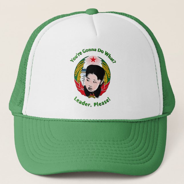 Kim Jong Un - Leader, Please! Trucker Hat (Front)