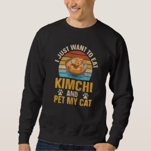 Kimchi Cat Owner South Korean Food Sweatshirt