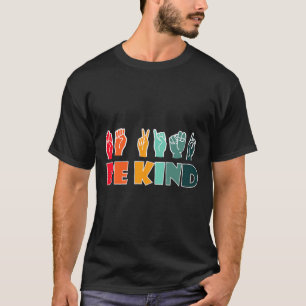 Kind American Sign Language Asl Disability Awarene T-Shirt
