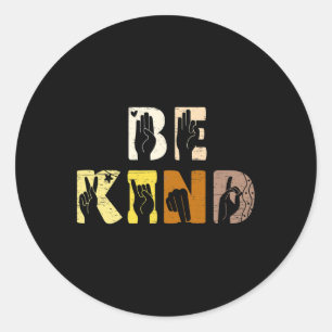 Kind Asl Hand Sign Interpreter Sign Language  Classic Round Sticker