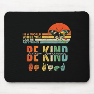 Kind Autism Awareness Asl Mum Teacher Kindness 11  Mouse Pad