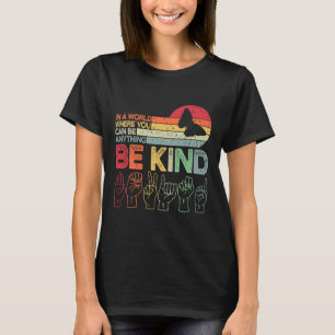 Kind Autism Awareness Asl Mum Teacher Kindness 20 T-Shirt