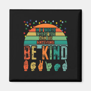 Kind Autism Awareness Asl Mum Teacher Kindness 4 Magnet