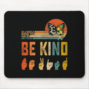 Kind Autism Awareness Asl Mum Teacher Kindness 6 Mouse Pad