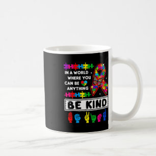 Kind Autism Awareness Asl Mum Teacher Kindness Aut Coffee Mug