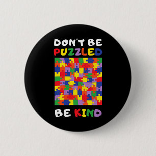 Kind Autistic Puzzle Autism Awareness 2022 Asl Mum 6 Cm Round Badge
