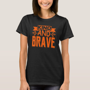 Kind & Brave Kindness Unity Day Anti Bullying Peac T-Shirt
