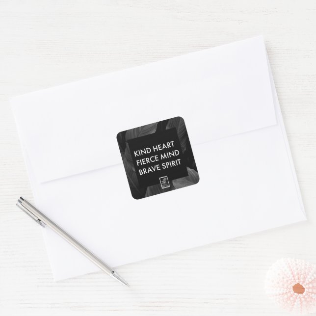 Kind Heart. Fierce Mind. Brave Spirit. Sticker. Square Sticker (Envelope)