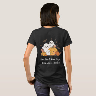 Kind Hearts Shine Brighter Than Jack-o'-Lanterns. T-Shirt