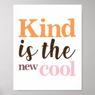 Kind is the New Cool  Poster