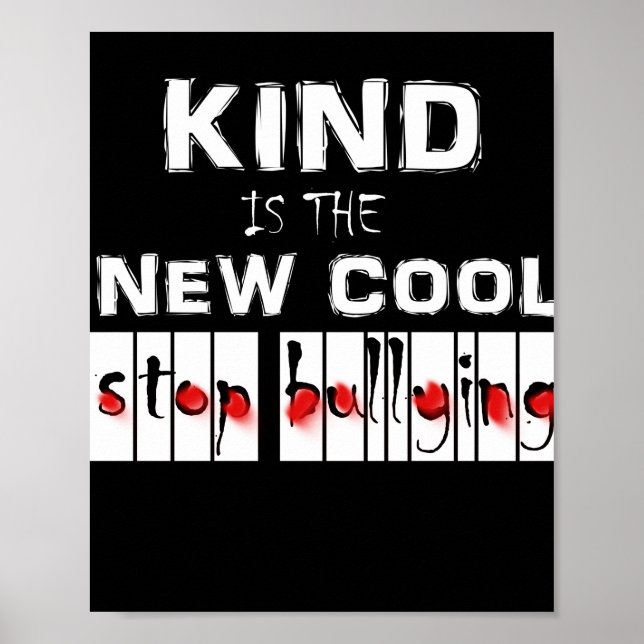 KIND IS THE NEW COOL STOP BULLYING Anti bullying Poster (Front)
