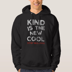 Kind Is The New Cool Stop Bullying Kindness Respec Hoodie
