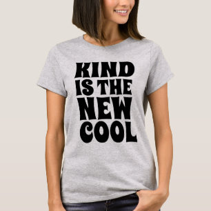 KIND IS THE NEW COOL T-Shirts