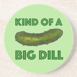Kind of a Big Dill (Deal) Green Kosher Pickle Coaster