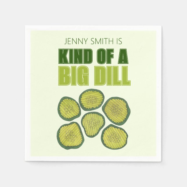 Kind of a Big Dill Deal Green Pickle Chip Congrats Napkin (Front)