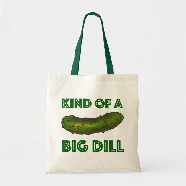 Kind of a Big Dill (Deal) Green Pickle Pickleball Tote Bag (Front)