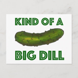 Kind of a Big Dill (Deal) Kosher Pickle Postcard