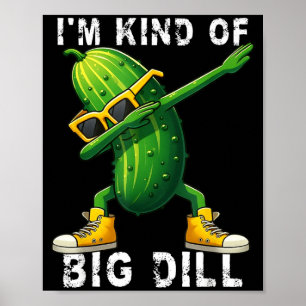 Kind Of Big Dill Pickle Dabbing Halloween Cucumber Poster