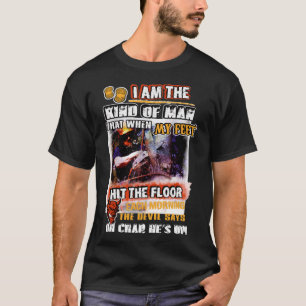 Kind Of Man When My Feet Hit The Floor Tree Climbe T-Shirt