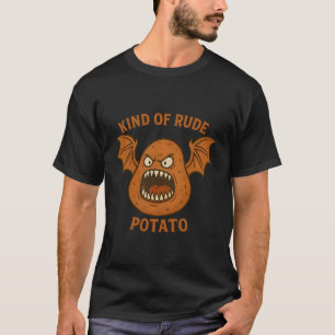 Kind of Rude Potato Funny Halloween Design T-Shirt