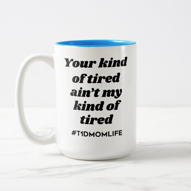 Kind of Tired T1dMom [Black/Bright Blue] Two-Tone Coffee Mug (Left)