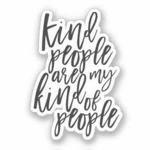 Kind People are my kind of people