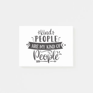 Kind People Are My Kind of People Post-it Notes